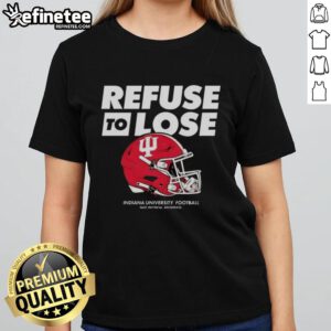 Alt Text: Premium Indiana Hoosiers Football Refuse To Lose helmet design on a stylish ladies tee shirt for fans.