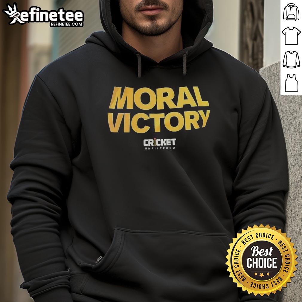 Awesome Moral Victory Cricket Unfiltered Hoodie featuring a stylish design for cricket enthusiasts and fans.