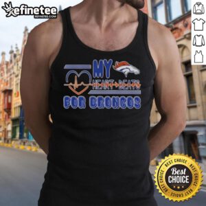 Awesome My Heart Beats for Denver Broncos football tank top featuring a bold design perfect for fans.