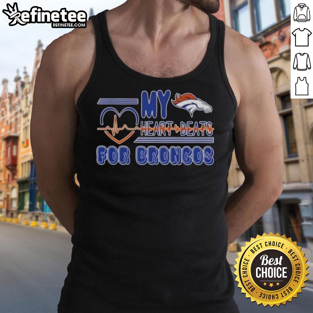 Awesome My Heart Beats for Denver Broncos football tank top featuring a bold design perfect for fans.