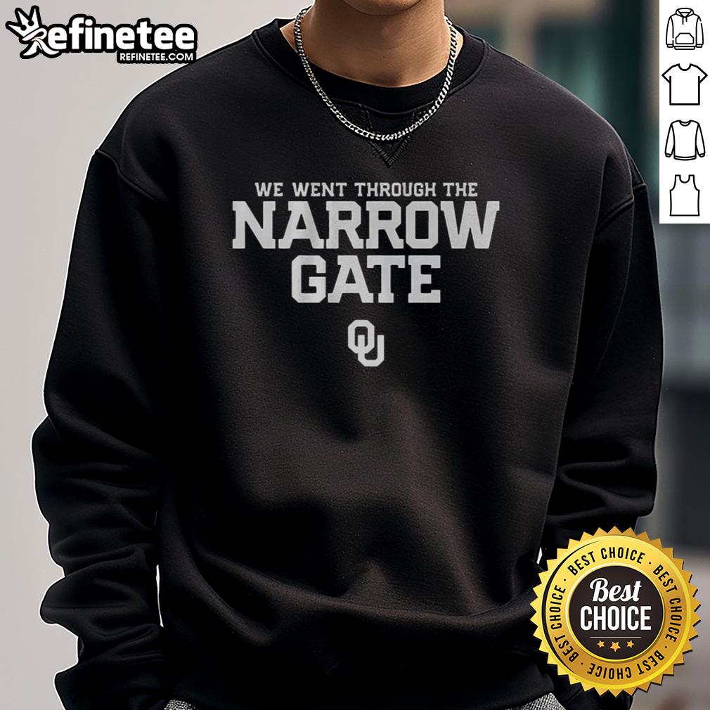 Awesome Oklahoma Sooners Football sweatshirt featuring 'We Went Through The Narrow Gate' design, perfect for fans.