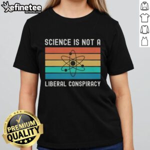 Retro ladies' tee featuring the phrase Awesome Science Is Not A Liberal Conspiracy in bold, vibrant colors.