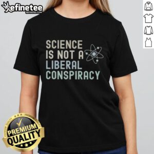 Vintage ladies tee featuring 'Awesome Science Is Not A Liberal Conspiracy' slogan in a stylish design for science enthusiasts.