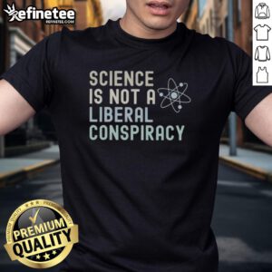 Awesome Science Is Not A Liberal Conspiracy vintage t-shirt featuring bold text design on a classic tee.