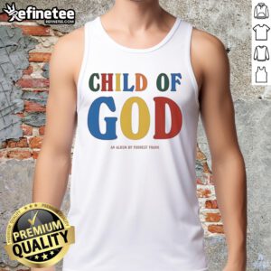 Child of God tank top featuring 'Good Forrest Frank' design, perfect for casual wear and expressing faith.
