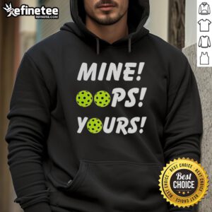 Good Mine Oops Yours Pickleball Hoodie in vibrant colors, perfect for pickleball fans and stylish sportswear enthusiasts.