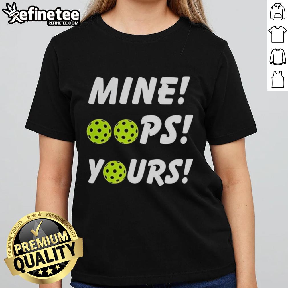Good Mine Oops Yours Pickleball Ladies Tee featuring vibrant colors and fun graphics for pickleball enthusiasts.