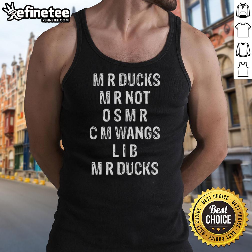 Good Mr. Ducks tank top featuring Mr. Not So Mr. Cm Wang design, perfect for casual wear and duck enthusiasts.