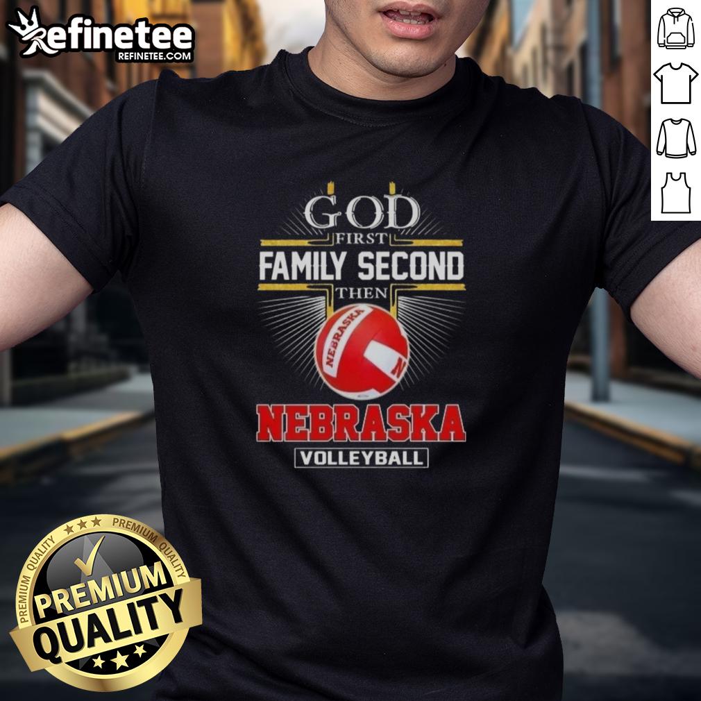 Nice Cross God First Family Second Then Nebraska Volleyball T-Shirt design featuring bold text and a vibrant color scheme.
