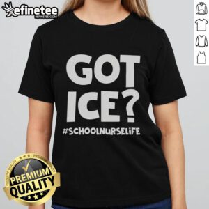 Nice Got Ice School Nurse Life Ladies Tee featuring fun graphic design, perfect for school nurses and casual wear.