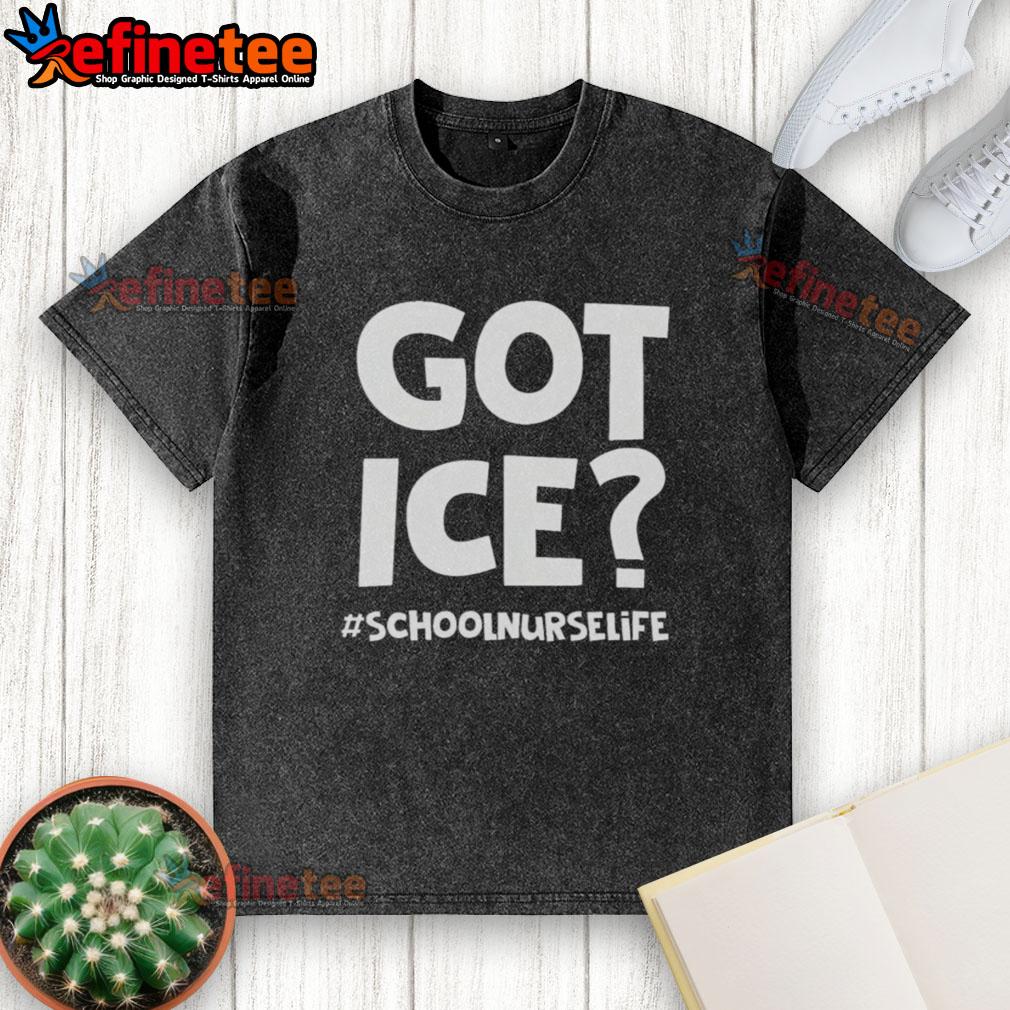 Alt Text: Nice Got Ice School Nurse Life washed t-shirt featuring a fun design perfect for school health professionals.