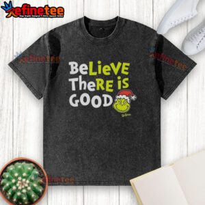 Alt Text: Nice Grinch Believe There Is Good washed t-shirt featuring a whimsical design perfect for holiday celebrations.