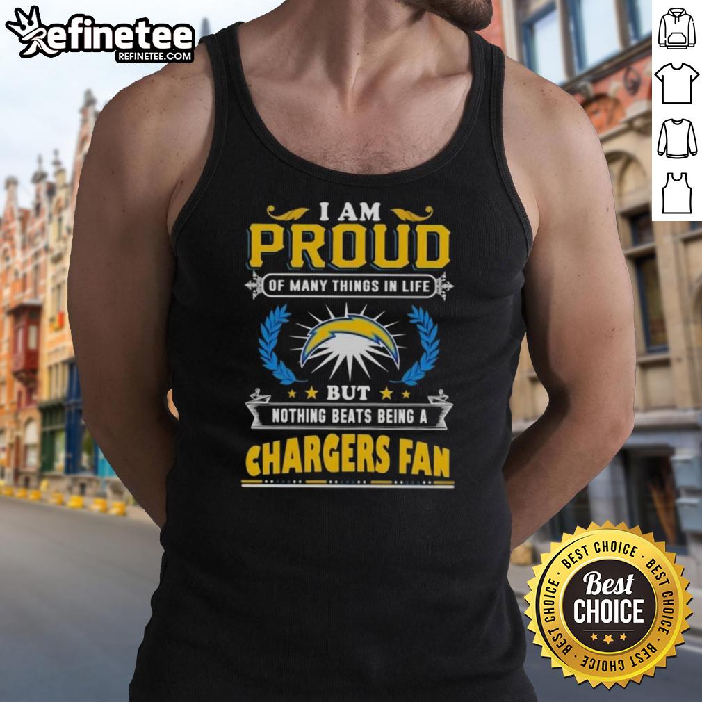 Stylish tank top with text 'Proud of Many Things, But Nothing Beats Being a Los Angeles Chargers Fan' in bold colors.
