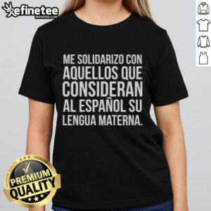 Nice Me Ladies Tee promoting solidarity for Spanish speakers embracing their mother tongue with stylish design.