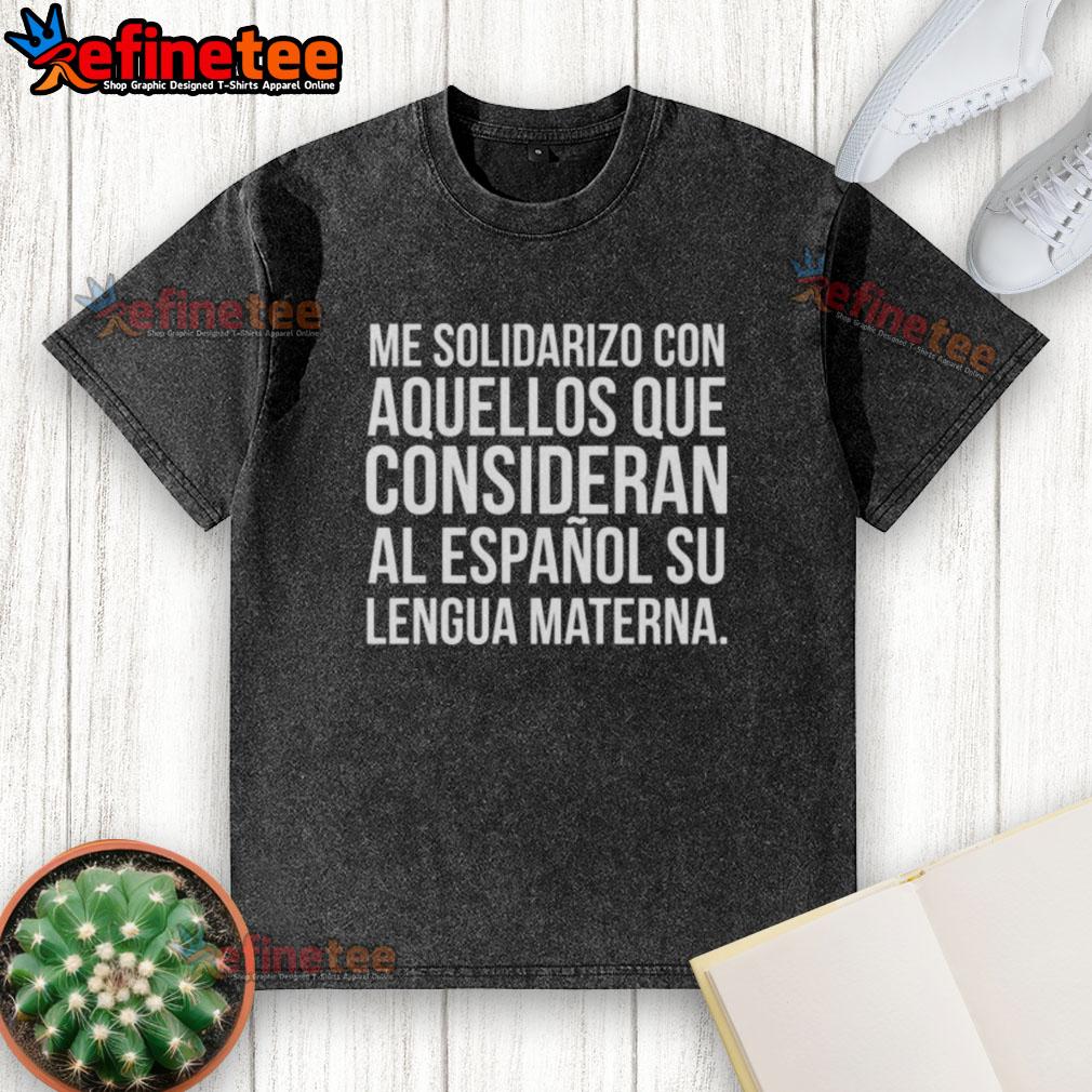 Stylish washed t-shirt featuring 'Nice Me Solidarizo' design for Spanish speakers celebrating their mother tongue.
