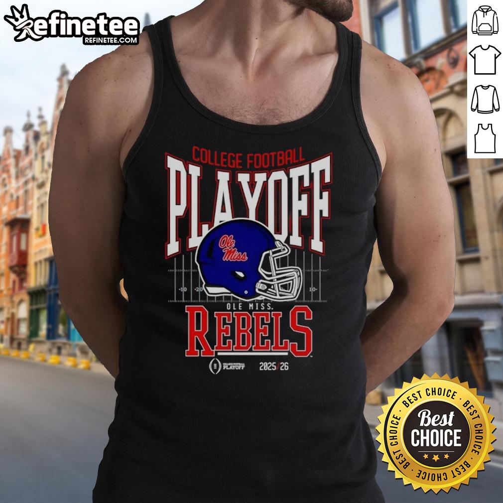Nice Ole Miss Rebels 2025-2026 College Football Playoff Bound helmet tank top for fans and supporters of the team.