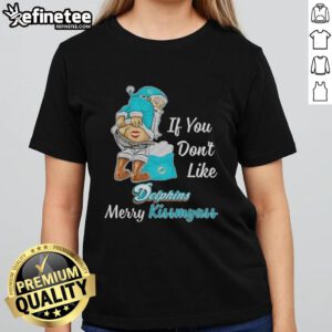 Funny Santa Claus graphic on a ladies tee: 'If You Don't Like Miami Dolphins, Merry Kiss My Ass' design.