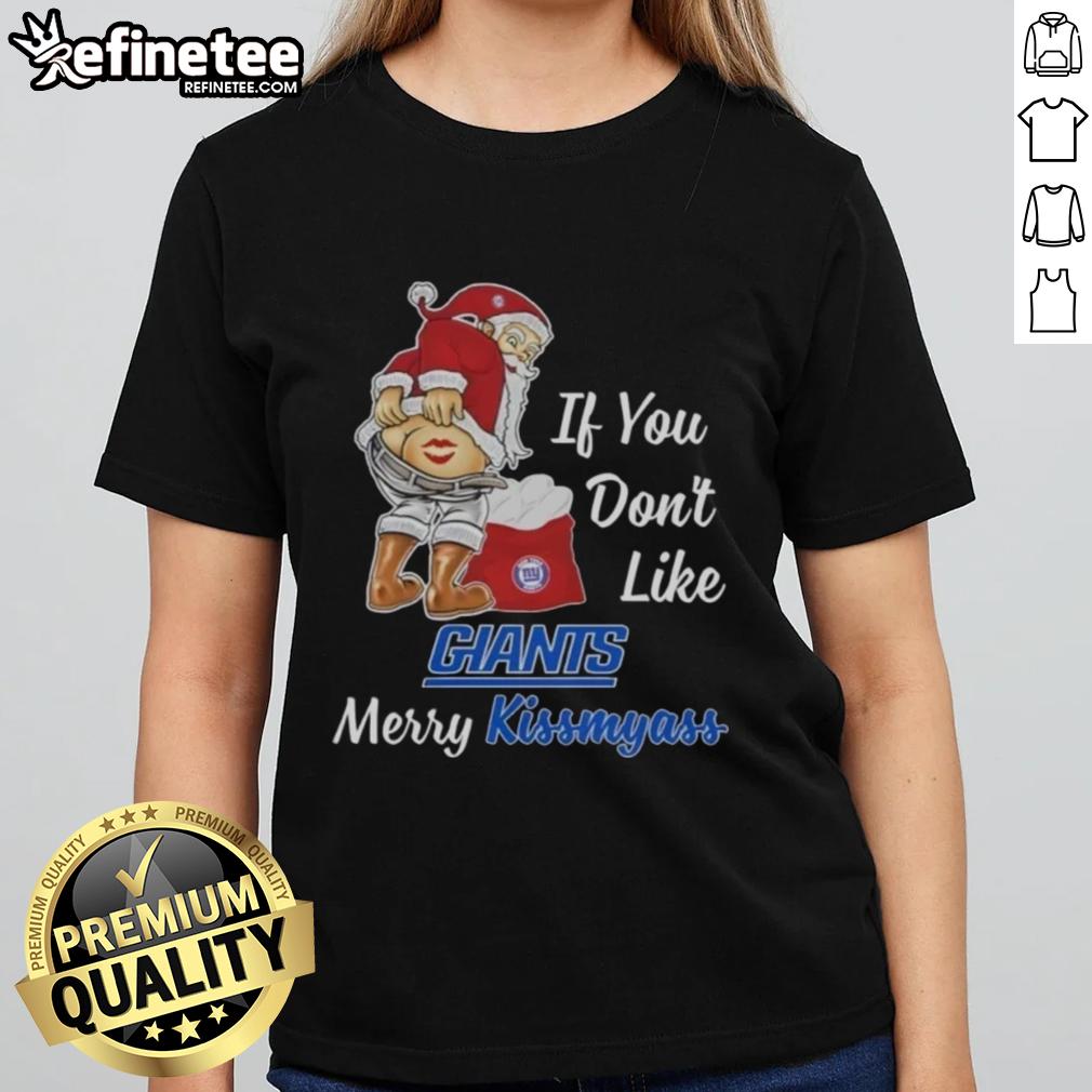 Funny Santa Claus graphic on a ladies tee reading 'If You Don't Like New York Giants, Merry Kiss My Ass'.