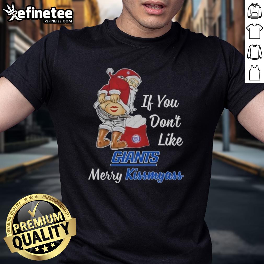 Funny Nice Santa Claus T-shirt with 'If You Don't Like New York Giants, Merry Kissmyass' slogan for holiday cheer.