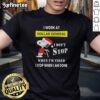 Alt Text: Snoopy Christmas T-Shirt for Dollar General employees: 'I Don't Stop When I'm Tired, I Stop When I'm Done.'