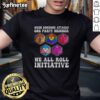 Funny 'Nice When Someone Attacks One Party Member We All Roll Initiative' T-Shirt for tabletop RPG enthusiasts.