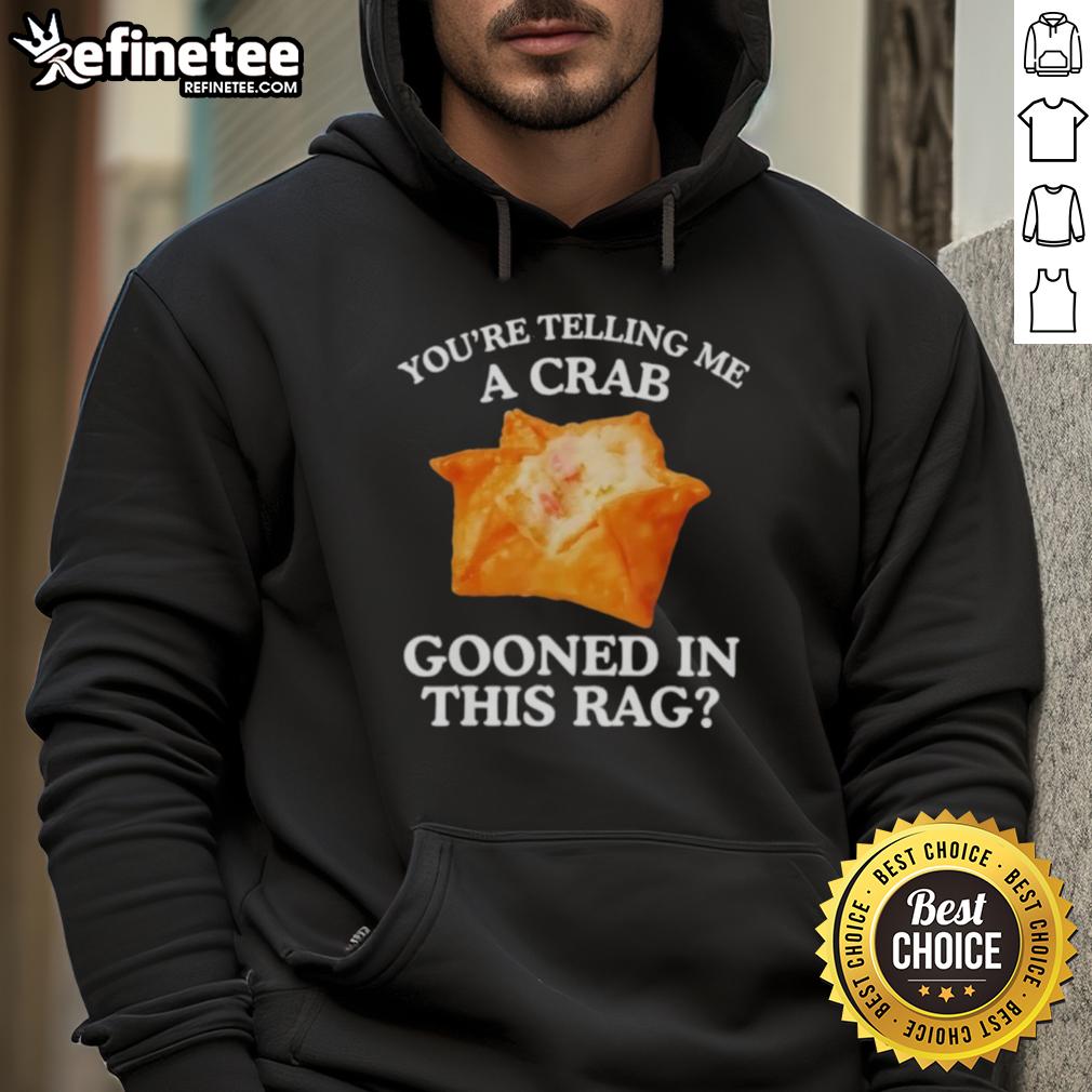 Person wearing a rag hoodie with a crab design, showcasing the 'Nice You Are Telling Me' slogan in a playful style.