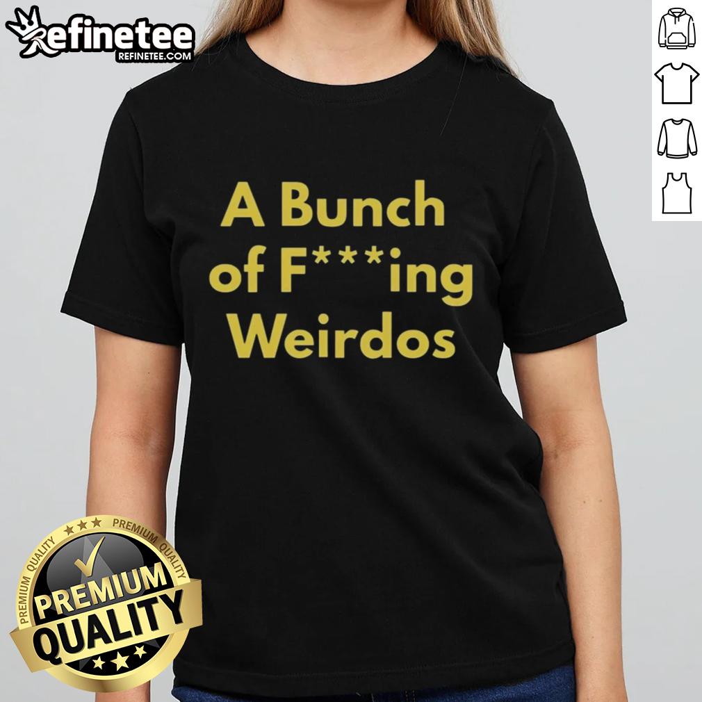Official A Bunch Of Fcking Weirdos Ladies Tee featuring a quirky graphic design perfect for unique style lovers.