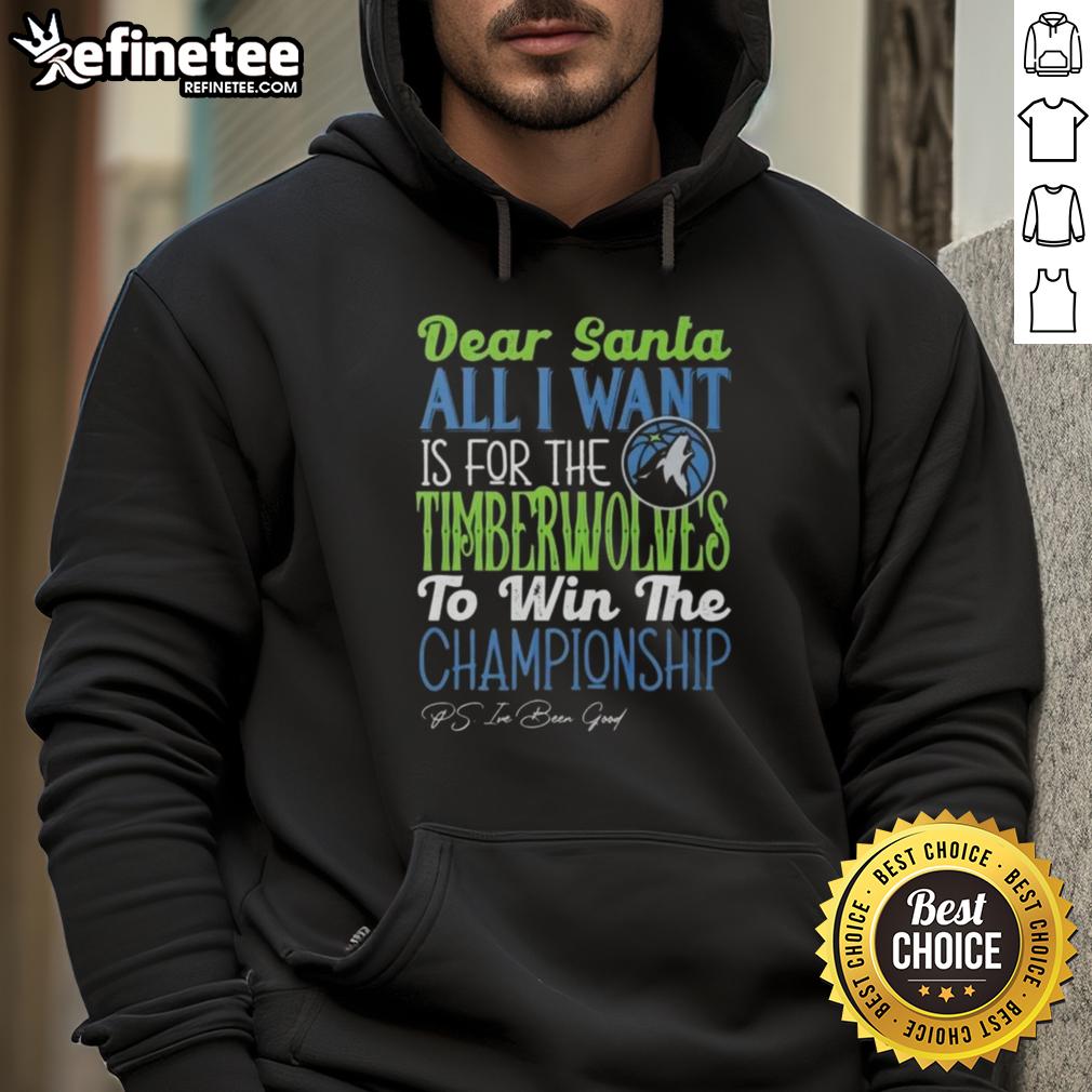 Alt Text: Official Dear Santa hoodie featuring 'All I Want Is For The Minnesota Timberwolves To Win The Championship' design.