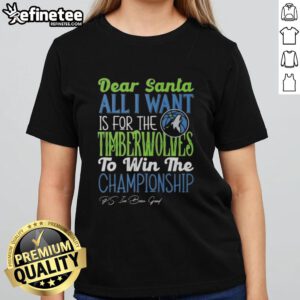 Alt Text: Minnesota Timberwolves 'Dear Santa' ladies tee, expressing hope for a championship win this season.