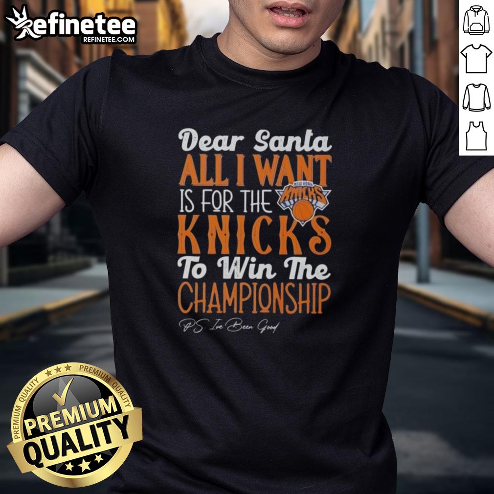 Alt Text: Official Dear Santa t-shirt featuring 'All I Want Is For The New York Knicks To Win The Championship' design.