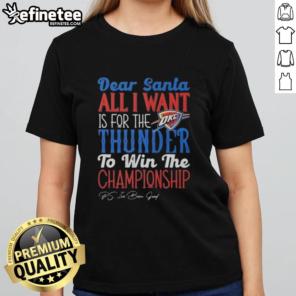 Alt Text: Official Dear Santa tee for women wishing for the Oklahoma City Thunder to win the championship.