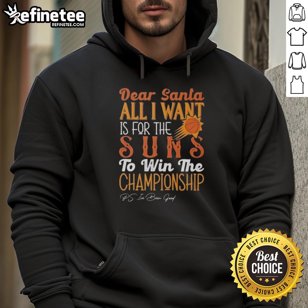 Official Dear Santa hoodie saying 'All I Want Is For The Phoenix Suns To Win The Championship' - perfect for fans.