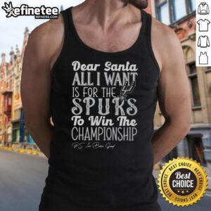 Official Dear Santa tank top expressing hope for the San Antonio Spurs to win the championship this season.