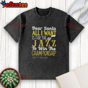 Official Dear Santa T-shirt expressing desire for Utah Jazz to win the championship, stylish and comfortable design.