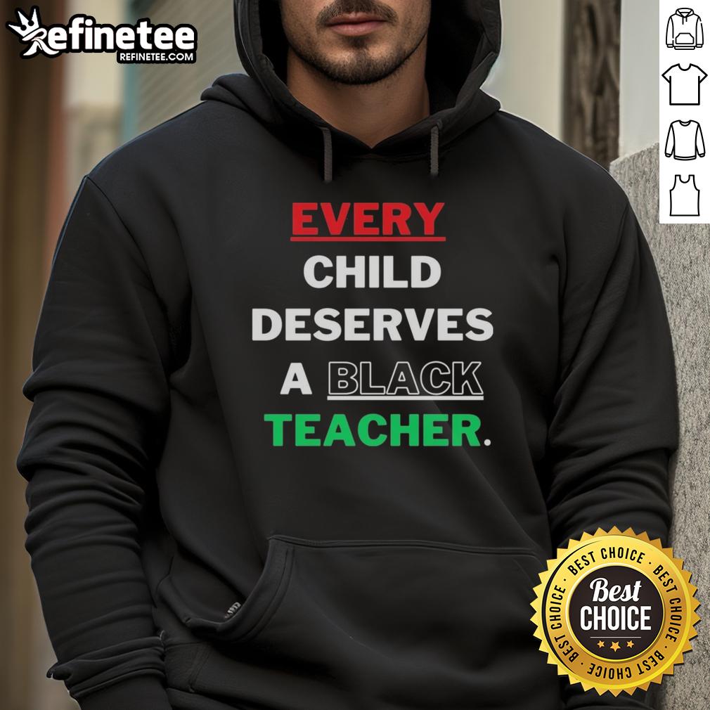 Official 'Every Child Deserves a Black Teacher' hoodie, promoting diversity in education and representation.