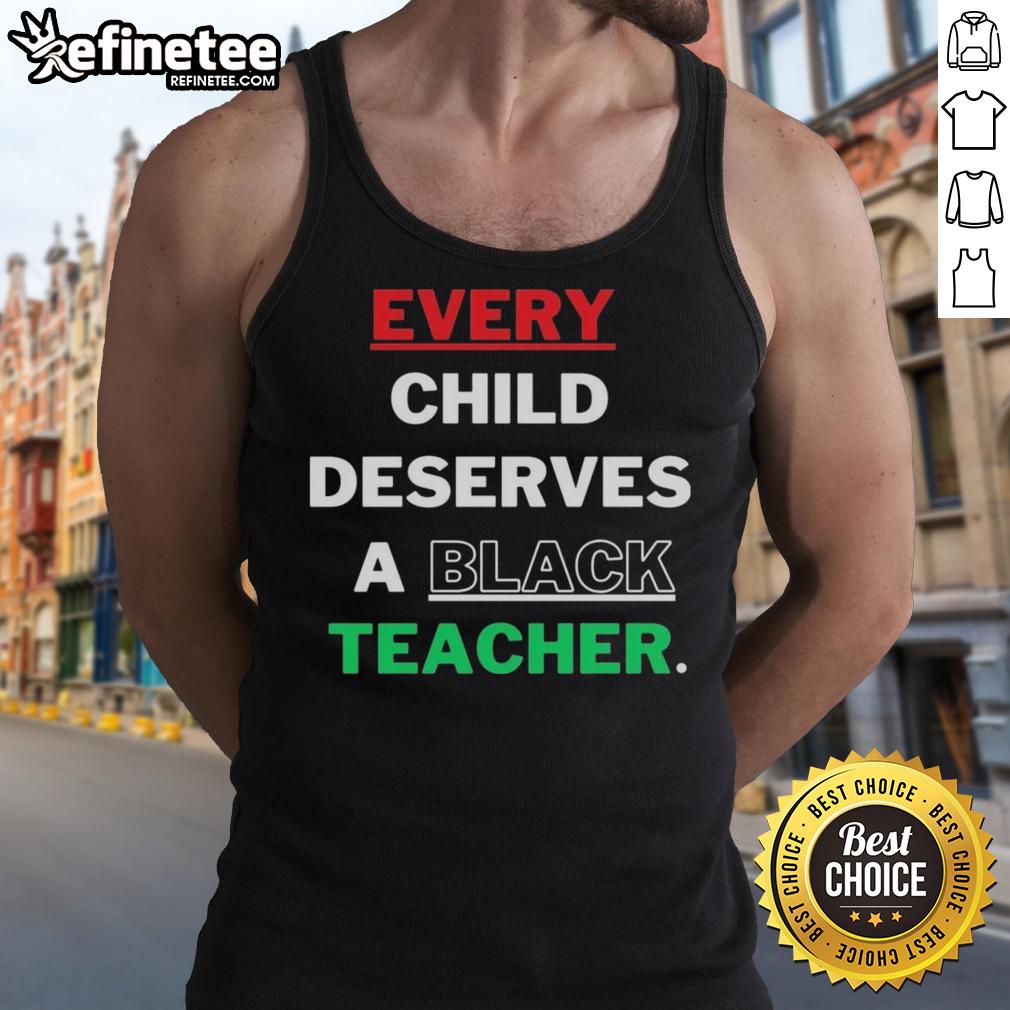 Official Every Child Deserves a Black Teacher tank top, featuring a bold design promoting educational equity.