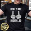 Official Fck You Here'S My Digital Id T-Shirt featuring bold graphic design and casual style for digital identity enthusiasts.