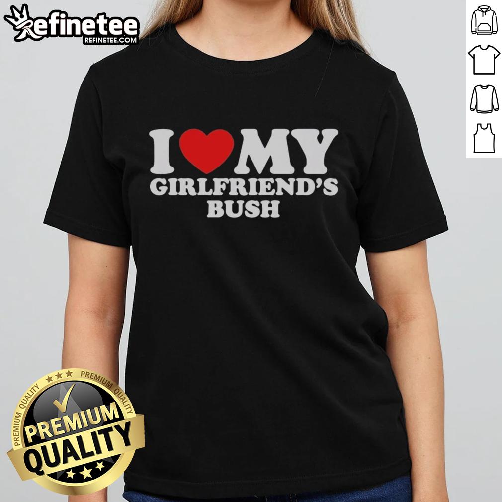 Official I Love My Girlfriends Bush Ladies Tee - stylish women's t-shirt celebrating friendship and fun outdoors.