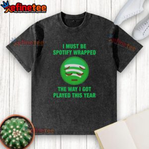 Official I Must Be Wrapped T-Shirt featuring playful text design, perfect for casual wear this year.