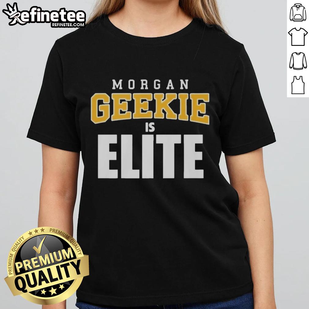 Official Morgan Geekie Is Elite Ladies Tee featuring stylish design for fans of hockey and Morgan Geekie merchandise.