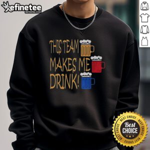 Official Pittsburgh Steelers 'This Team Makes Me Drink' sweatshirt featuring bold logo and comfortable design.