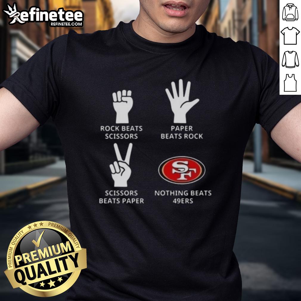 Official San Francisco 49ers T-shirt featuring 'Nothing Beats Rock Beats Scissors Paper Beats Rock Scissors Beats Paper' design.