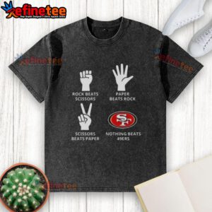 Official San Francisco 49ers Nothing Beats Rock Scissors Paper T-shirt showcasing team spirit and playful design.