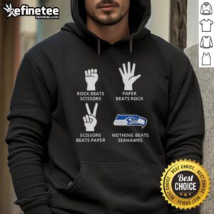 Official Seattle Seahawks hoodie featuring 'Nothing Beats Rock, Scissors, Paper Beats Rock, Scissors Beats Paper' design.