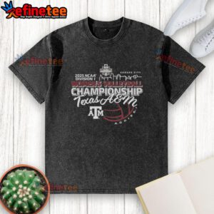 Official Texas A&M Aggies 2025 NCAA Division I Women's Volleyball Championship Final Four Bound washed t-shirt design