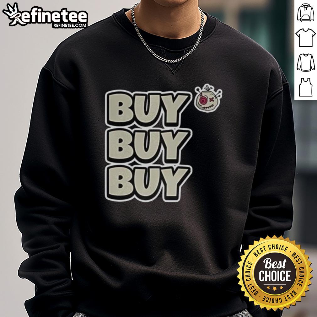 Official Voodoo Token Buy Buy Buy Sweatshirt featuring bold graphics and stylish design for crypto enthusiasts.