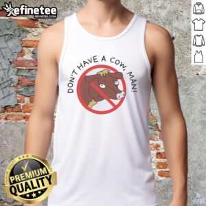 Original Don't Have A Cow Man Tank Top featuring a fun graphic design perfect for casual summer wear.