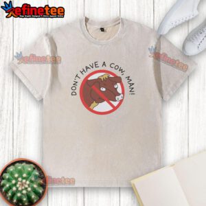 Original Don't Have A Cow Man washed t-shirt featuring a fun graphic design and casual style for comfortable wear.