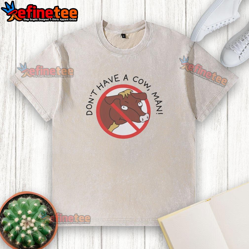 Original Don't Have A Cow Man washed t-shirt featuring a fun graphic design and casual style for comfortable wear.