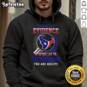 Original 'I Don't Need Evidence' Houston Texans hoodie, perfect for fans who love to show team pride.
